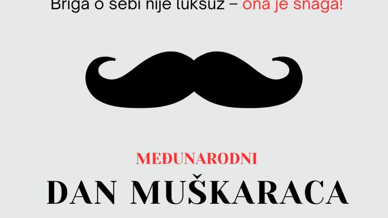 Sretan Međunarodni dan muškaraca - brinite o sebi!