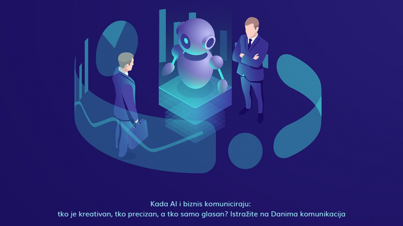 Kada AI i biznis komuniciraju: tko je kreativan, tko precizan, a tko samo glasan? Istražite na Danima komunikacija