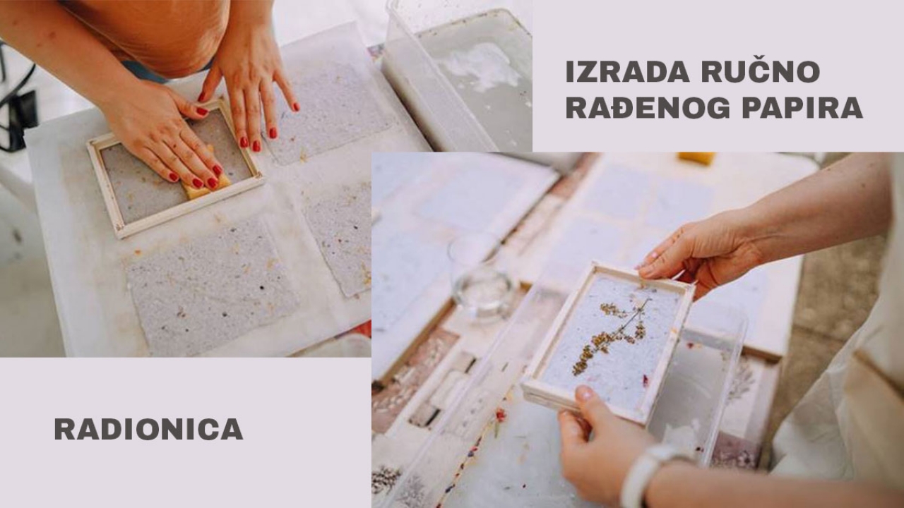 Radionica Izrada ručno rađenog papira