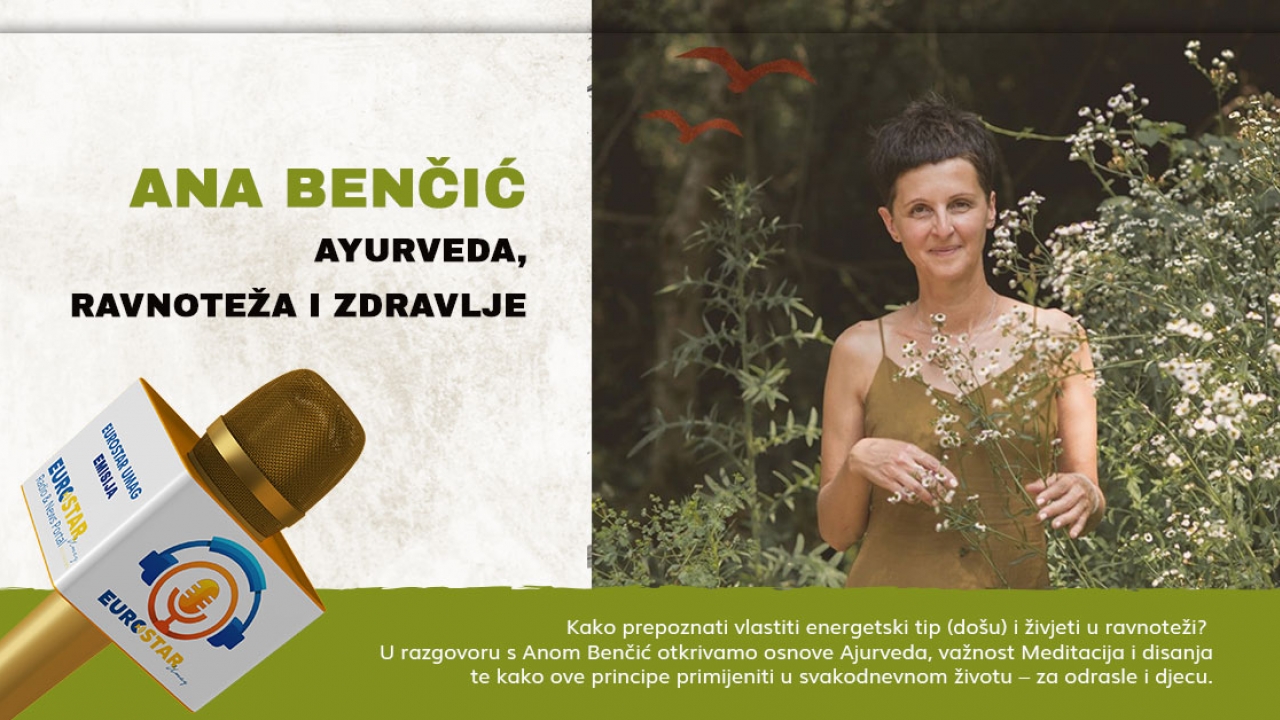 Ayurveda, ravnoteža i zdravlje – gostovanje Ane Benčić na Radio Eurostar