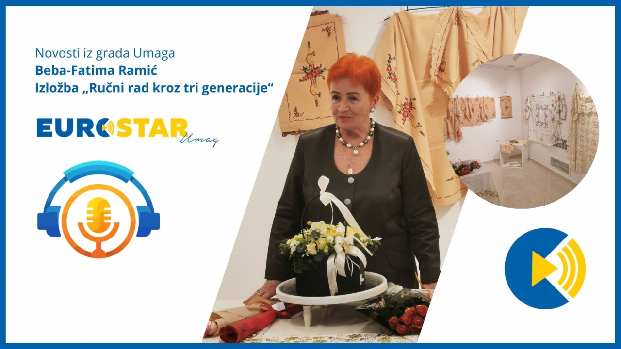Javljanje iz Grada Umaga – otvorena izložba „Ručni rad kroz tri generacije“