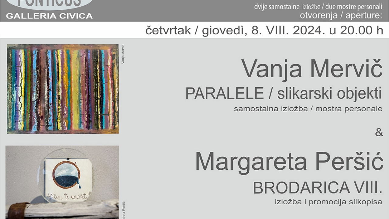 Vanja Mervič i Margareta Peršić u Gradskoj galeriji Fonticus Grožnjan