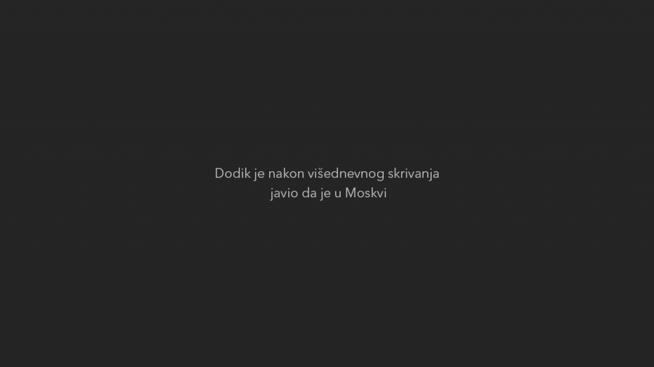 Dodik je nakon višednevnog skrivanja javio da je u Moskvi