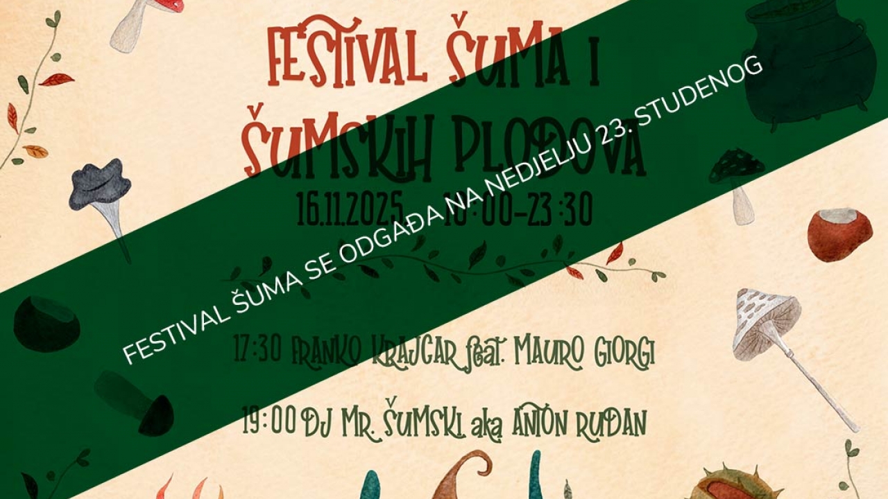 Festival šuma se odgađa na nedjelju 23. studenog