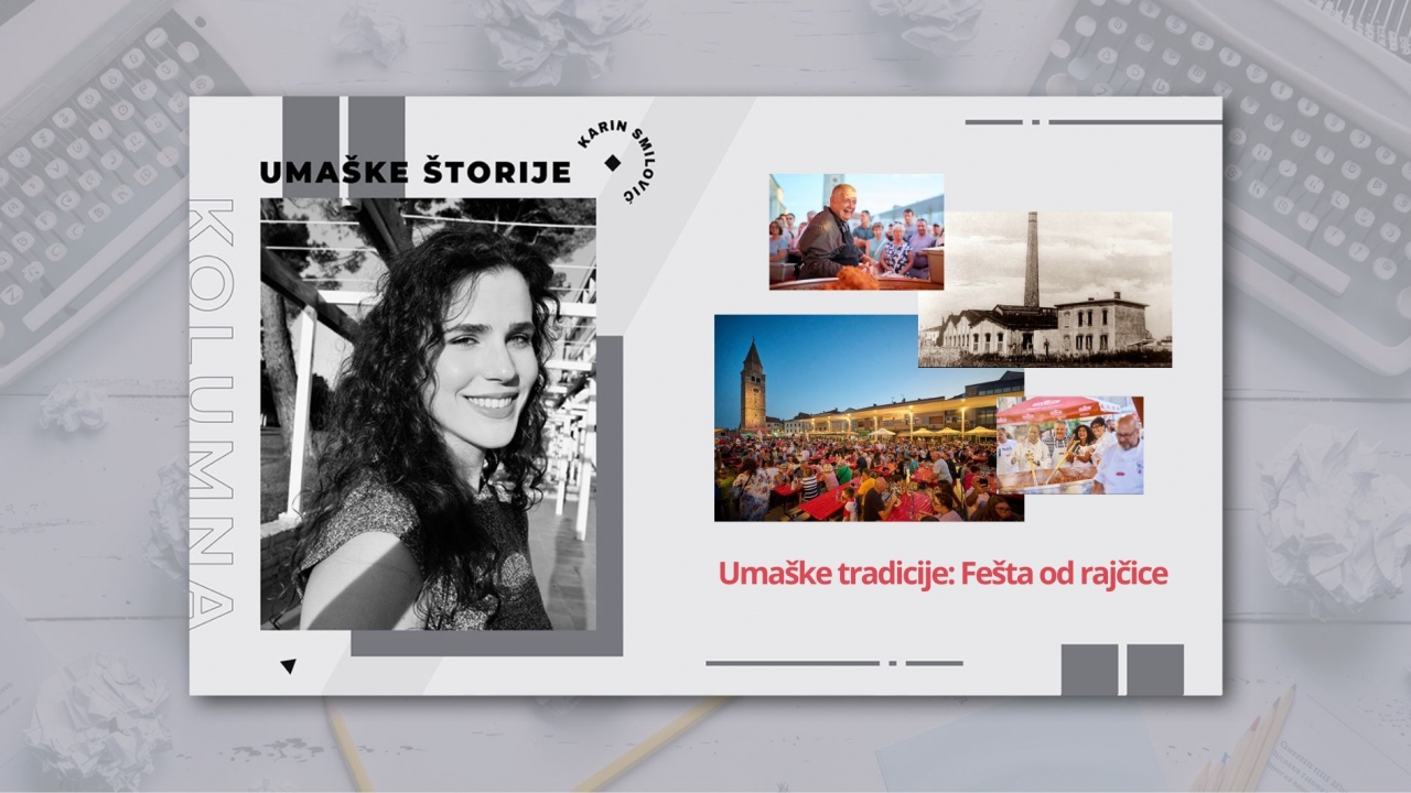 Kolumna Umaške štorije: Umaške tradicije – Fešta od rajčice