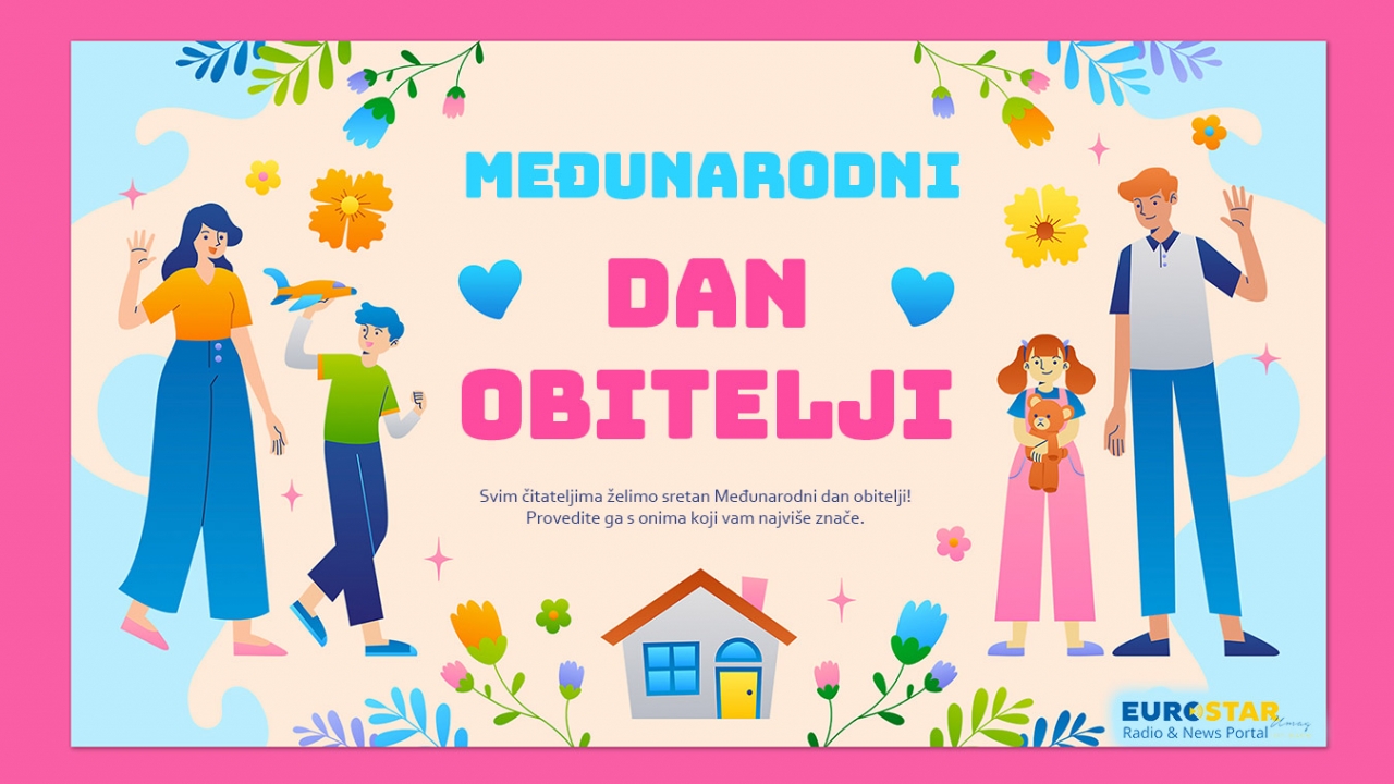 Međunarodni dan obitelji podsjeća na važnost zajedništva