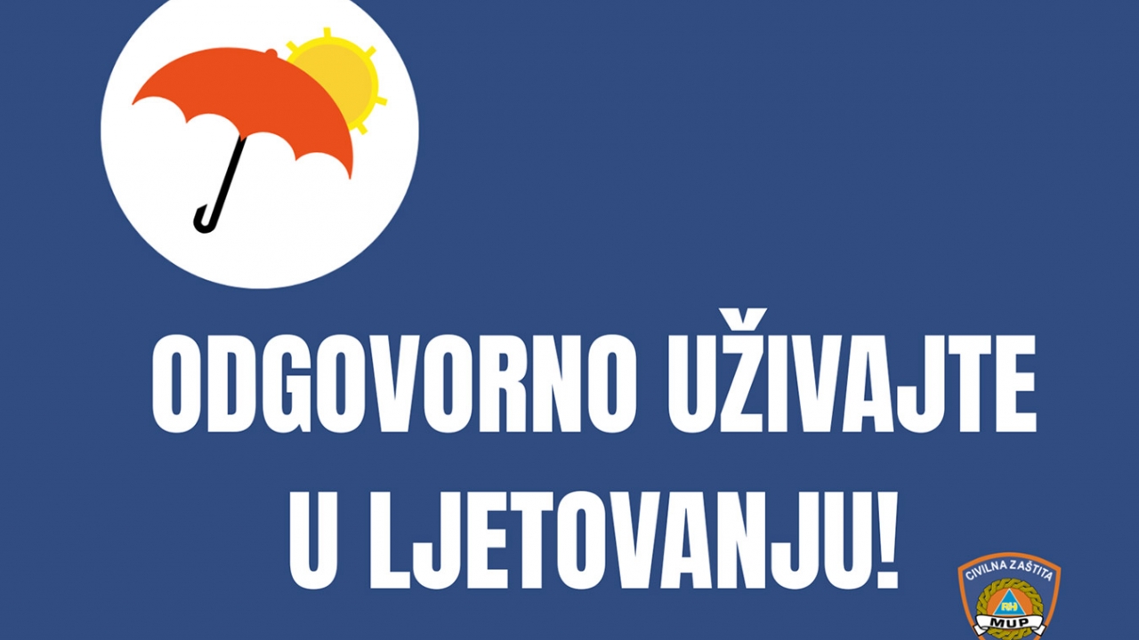 Odgovorno ljetovanje – informiraj se i uživaj sigurno!