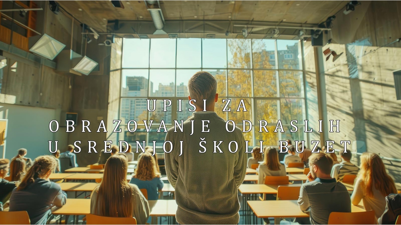 Upisi za obrazovanje odraslih u Srednjoj školi Buzet