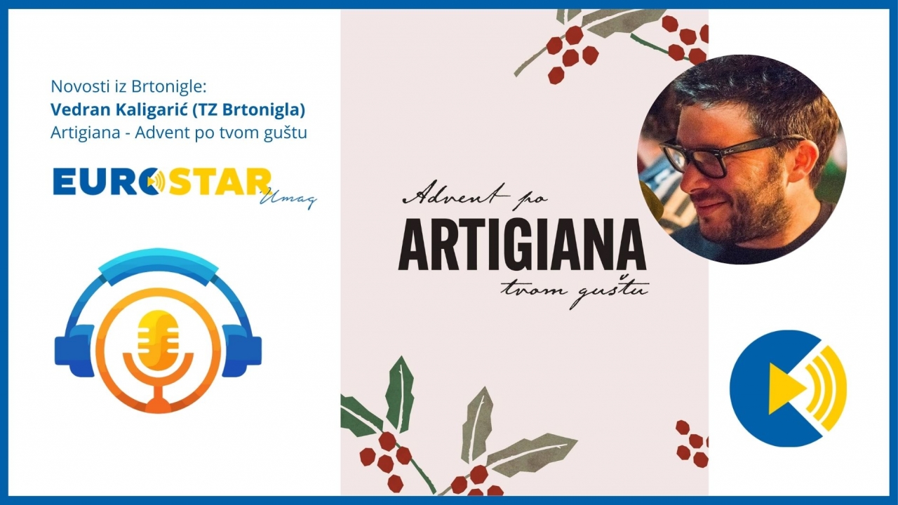 Novosti iz Brtonigle - Vedran Kaligarić - Artigiana - Advent po tvom guštu