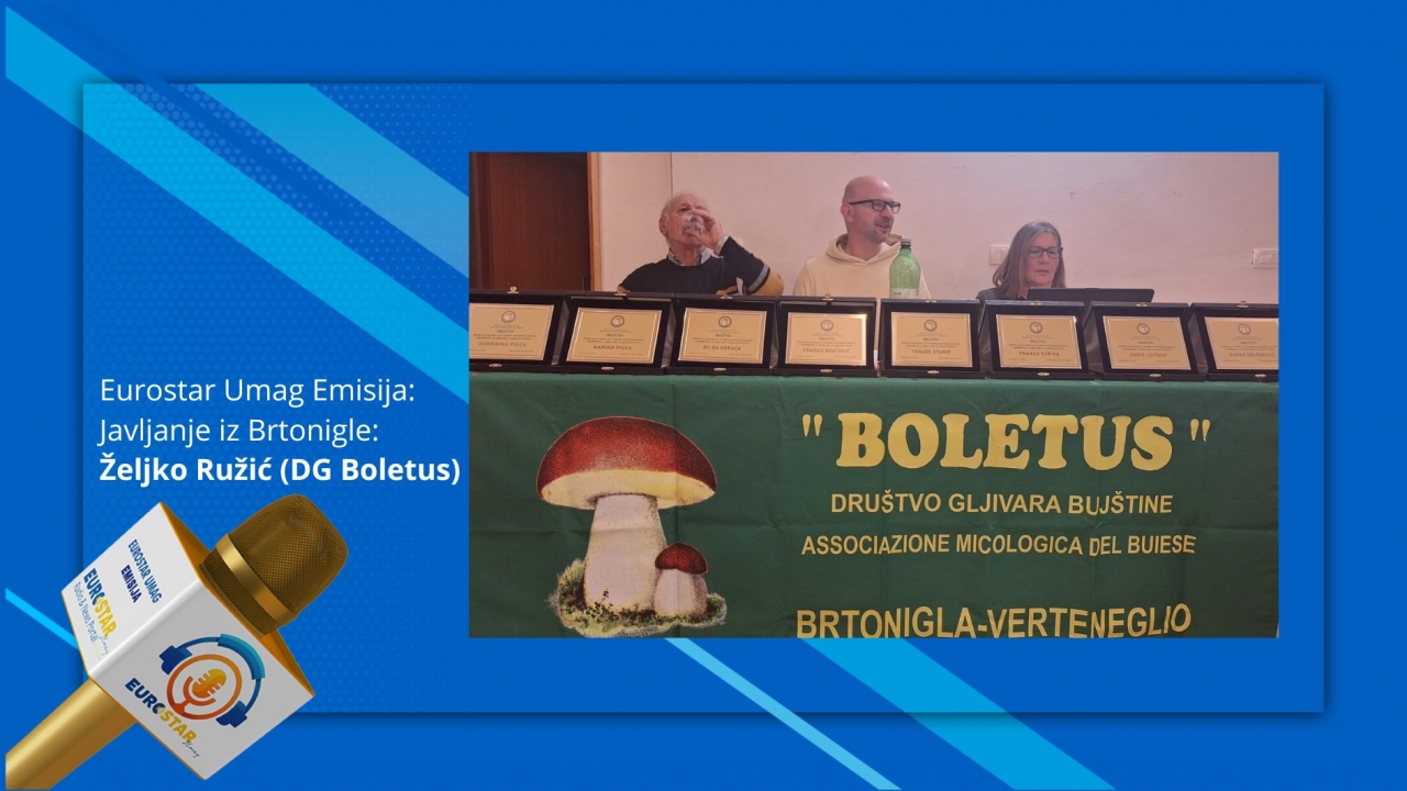 Javljanje iz Brtonigle - Željko Ružić o izvještaju sa skupštine DG Boletus
