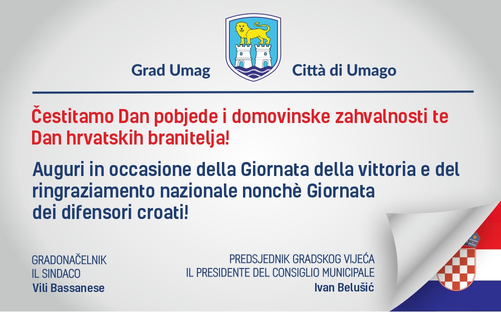 Čestitka Grada Umaga za Dan pobjede i Domovinske zahvalnosti te Dan hrvatskih branitelja!