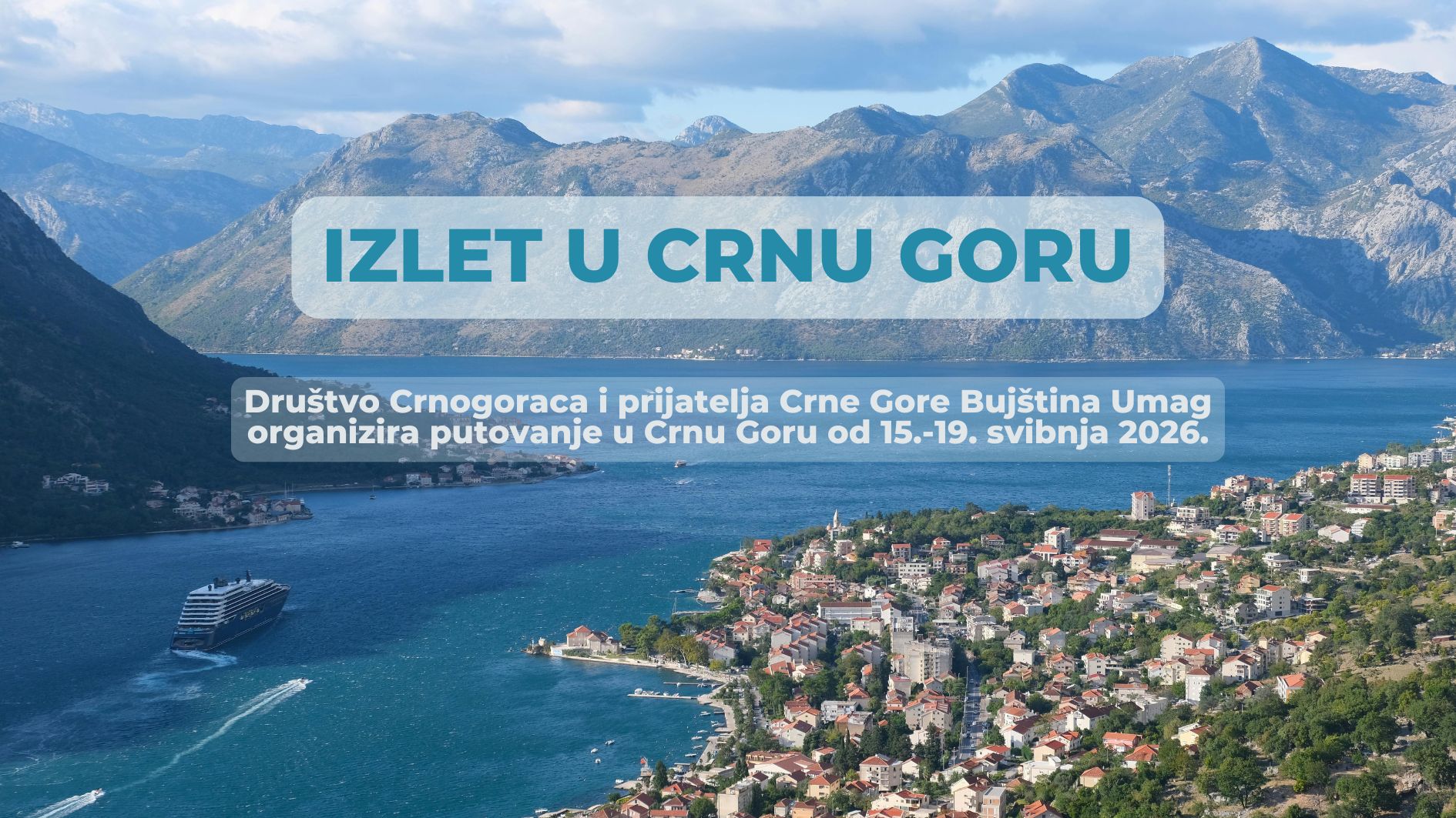 Društvo Crnogoraca i prijatelja Crne Gore Bujština Umag organizira putovanje u Crnu Goru