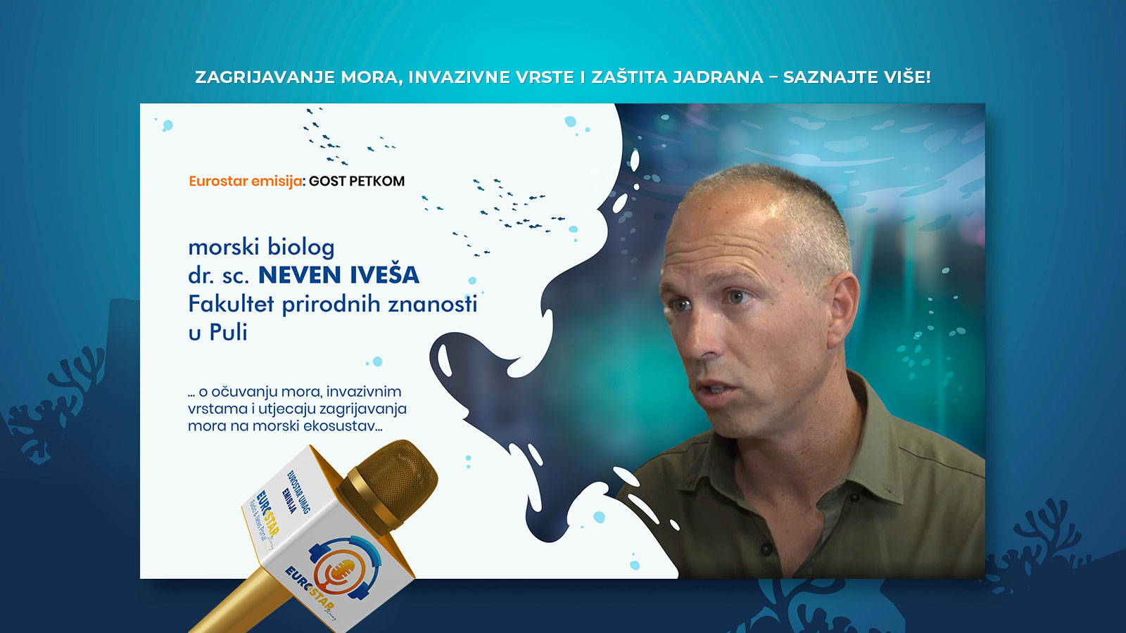 Emisija: Gost Petkom – Neven Iveša, morski biolog