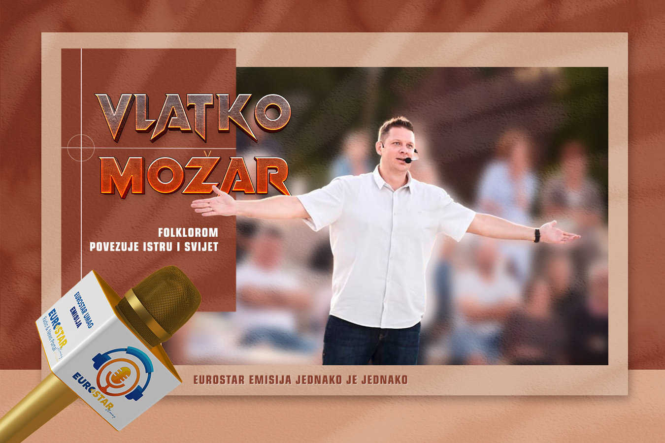 Emisija JJJ: Vlatko Možar folklorom povezuje Istru i svijet