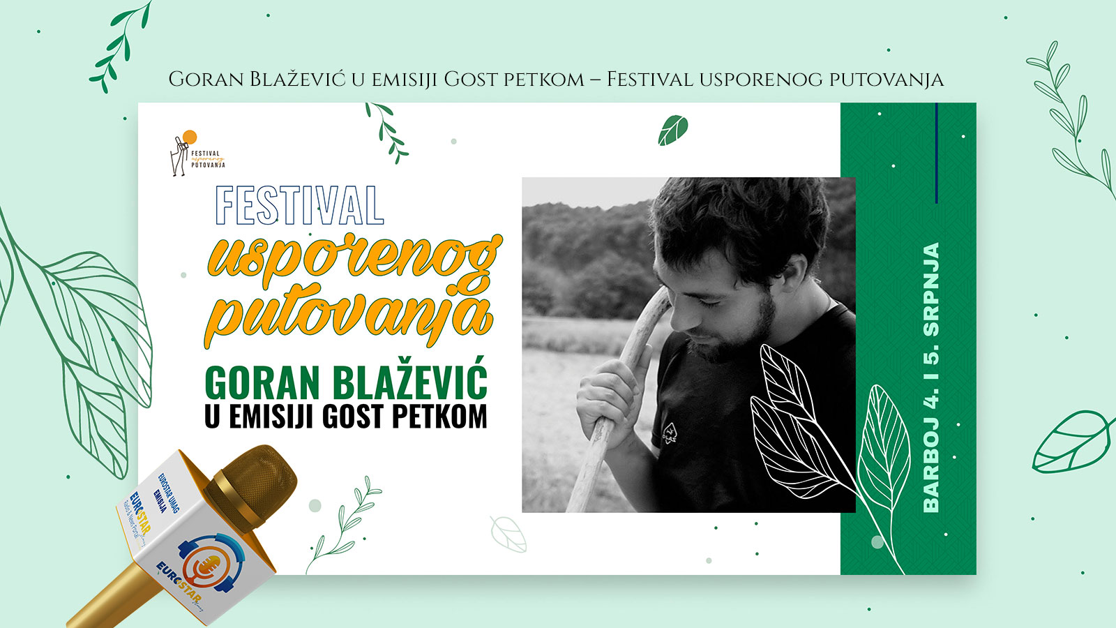 Goran Blažević u emisiji Gost petkom – Festival usporenog putovanja u Barboju