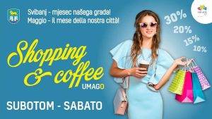 Shopping&Coffee - Umag 04.05.2024 od 08:00